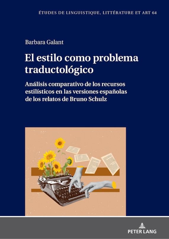 Front cover_El estilo como problema traductol�gico. An�lisis comparativo de los recursos estil�sticos en las versiones espa�olas de los relatos de Bruno Schulz