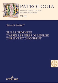 Front cover_Élie le prophète. D'après les Pères de l'Église d'Orient et d'Occident