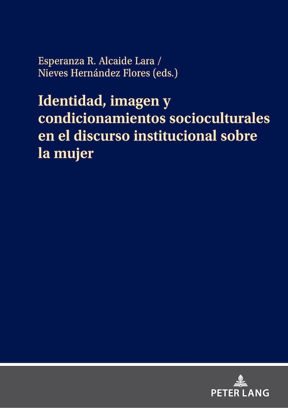 Front cover_Identidad, imagen y condicionamientos socioculturales en el discurso institucional sobre la mujer