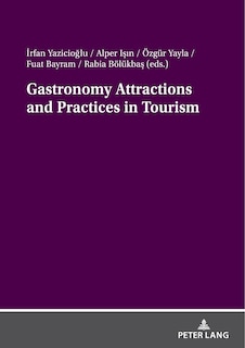 Couverture_Gastronomy Attractions and Practices in Tourism