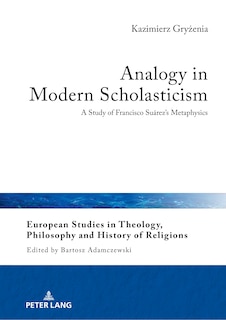 Front cover_Analogy in Modern Scholasticism