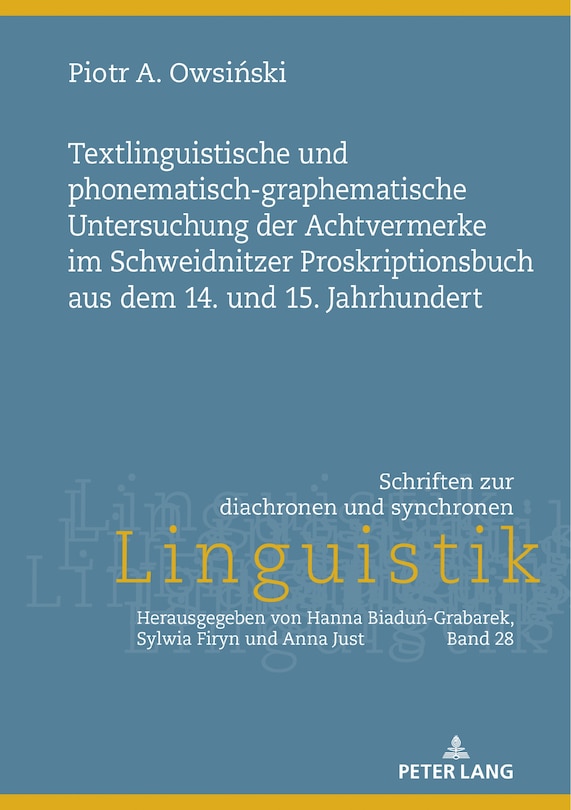 Front cover_Textlinguistische und phonematisch-graphematische Untersuchung der Achtvermerke im Schweidnitzer Proskriptionsbuch aus dem 14. und 15. Jahrhundert