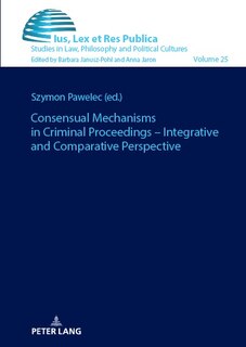 Front cover_Consensual Mechanisms in Criminal Proceedings - Integrative and Comparative Perspective