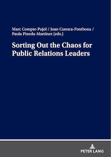 Couverture_Sorting Out the Chaos for Public Relations Leaders