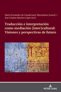 Front cover_Traducci�n e interpretaci�n como mediaci�n (inter)cultural: Visiones y perspectivas de futuro