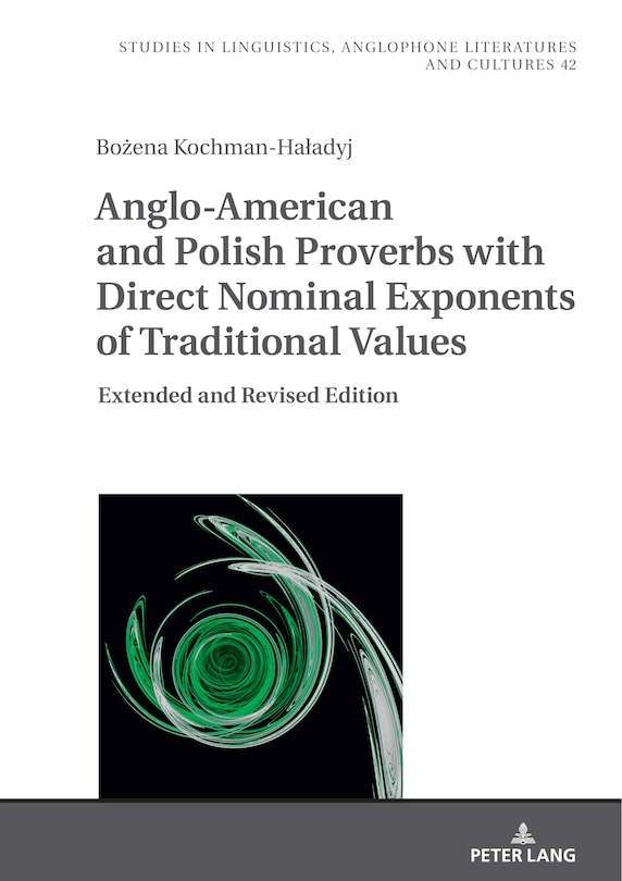 Front cover_Anglo-American and Polish Proverbs with Direct Nominal Exponents of Traditional Values