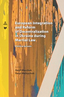 Front cover_European Integration and Reform of Decentralization in Ukraine during Martial Law