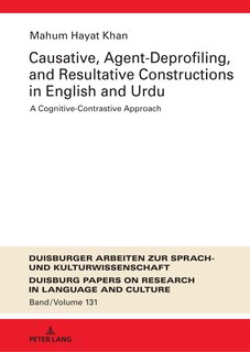 Front cover_Causative, Agent-Deprofiling, and Resultative Constructions in English and Urdu