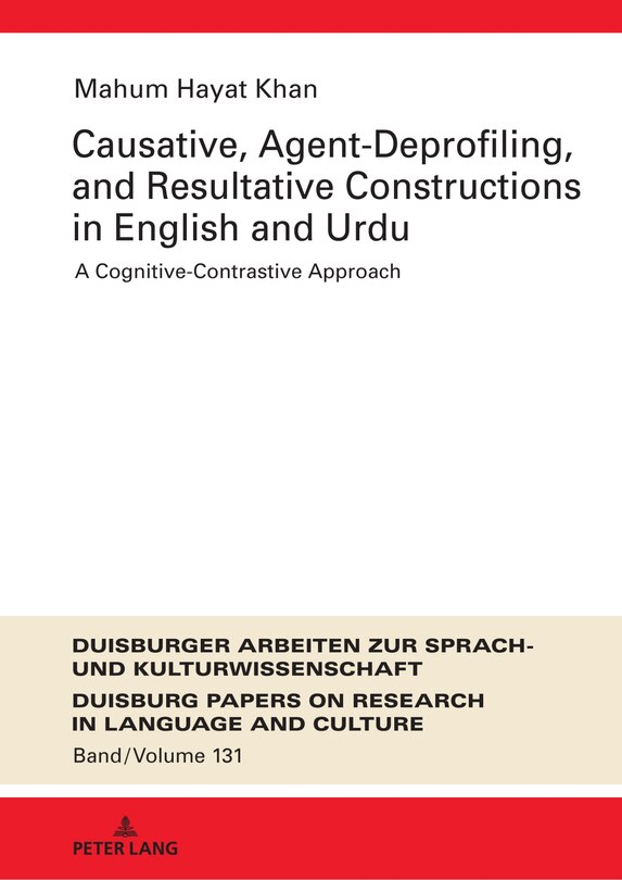 Front cover_Causative, Agent-Deprofiling, and Resultative Constructions in English and Urdu