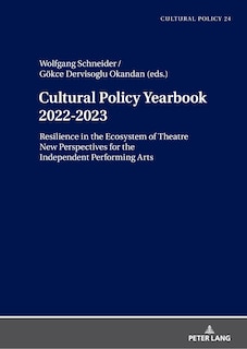 Front cover_Cultural Policy Yearbook 2022-2023 Resilience in the Ecosystem of Theatre