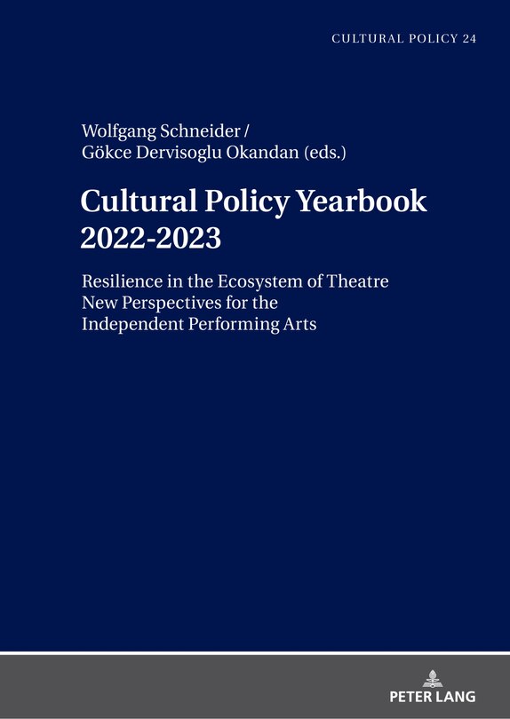 Front cover_Cultural Policy Yearbook 2022-2023 Resilience in the Ecosystem of Theatre