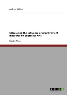Front cover_Calculating the influence of improvement measures on corporate KPIs