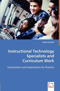 Front cover_Instructional Technology Specialists and Curriculum Work