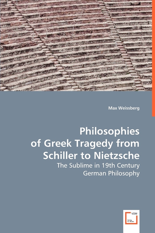 Front cover_Philosophies of Greek Tragedy from Schiller to Nietzsche