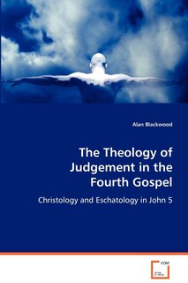 Front cover_The Theology of Judgement in the Fourth Gospel