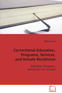 Couverture_Correctional Education, Programs, Services, and Inmate Recidivism