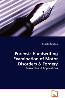Couverture_Forensic Handwriting Examination of Motor Disorders & Forgery - Research and Applications