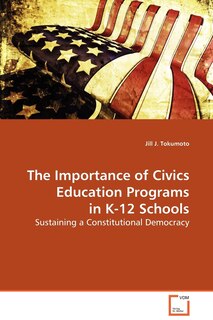 Front cover_The Importance of Civics Education Programs in K-12 Schools