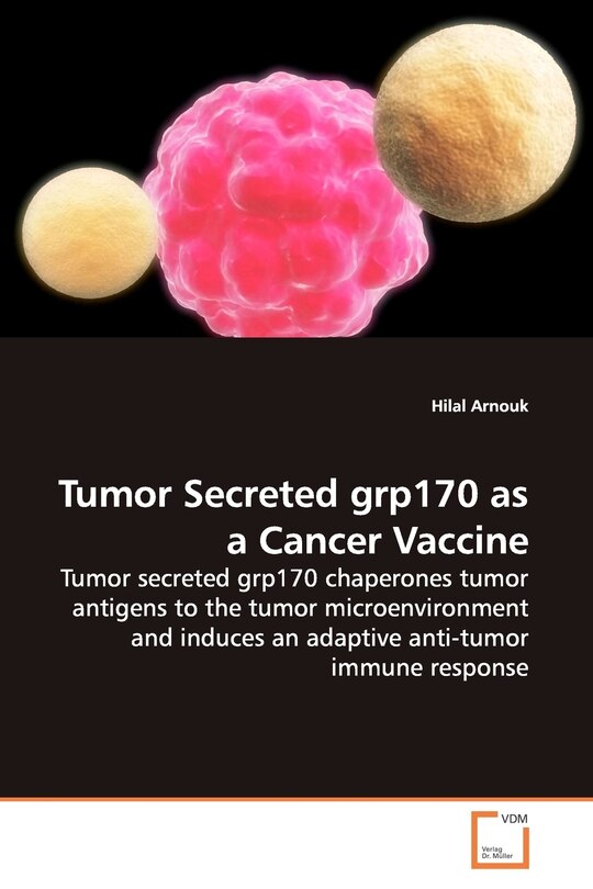 Front cover_Tumor Secreted grp170 as a Cancer Vaccine