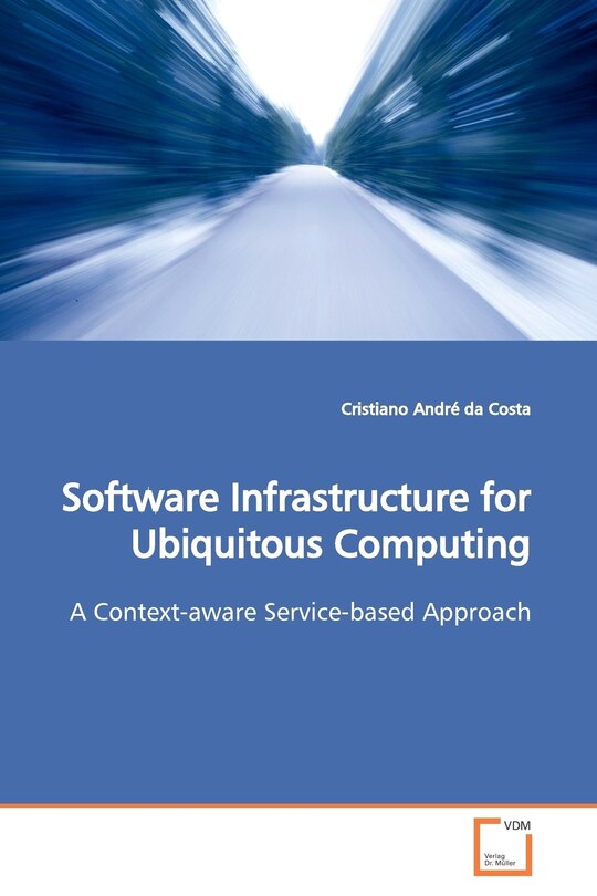 Front cover_Software Infrastructure for Ubiquitous Computing