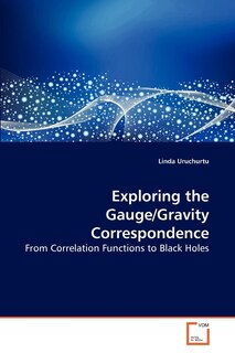 Couverture_Exploring the Gauge/Gravity Correspondence