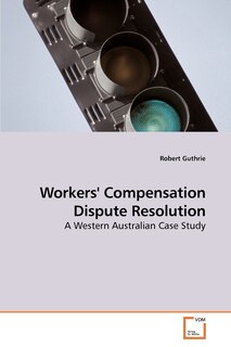 Front cover_Workers' Compensation Dispute Resolution