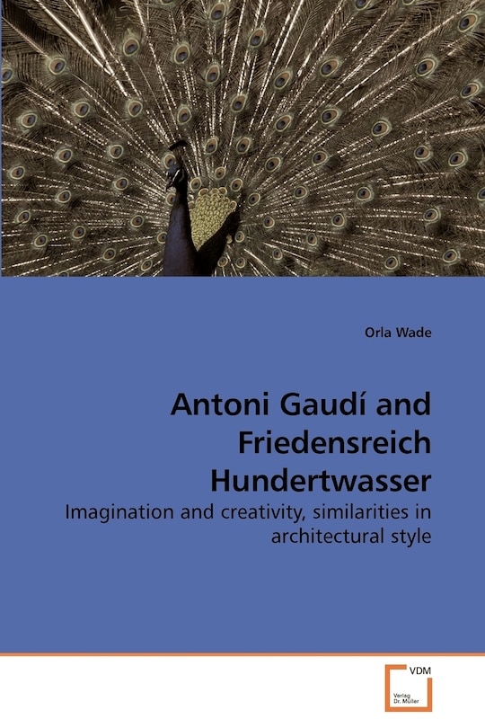 Front cover_Antoni Gaudí and Friedensreich Hundertwasser