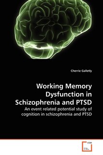 Front cover_Working Memory Dysfunction in Schizophrenia and PTSD