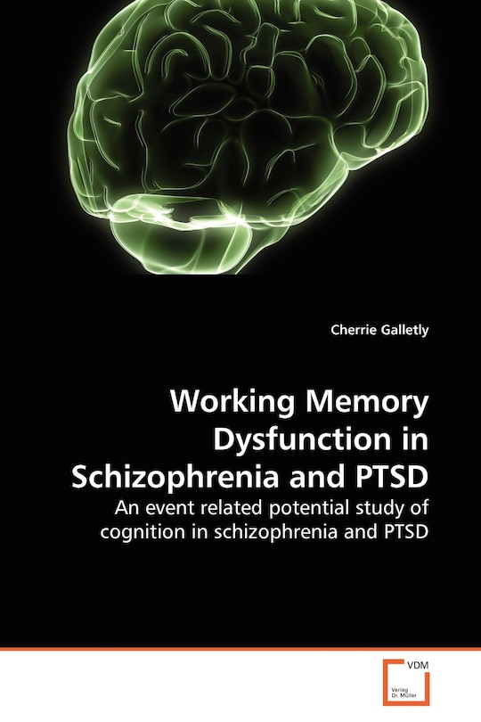 Front cover_Working Memory Dysfunction in Schizophrenia and PTSD