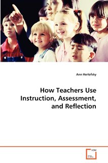 Couverture_How Teachers Use Instruction, Assessment, and Reflection