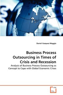 Front cover_Business Process Outsourcing in Times of Crisis and Recession