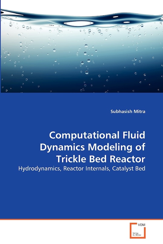 Front cover_Computational Fluid Dynamics Modeling of Trickle Bed Reactor