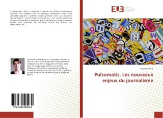 Couverture_Pulsomatic, Les nouveaux enjeux du journalisme