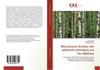 Mécanismes d'action des polluants chimiques sur les végétaux: Toxicité de NPK,NOx et Poussières sur les Mousses et les Lichens (Respiration, Photosynthèse et Stre