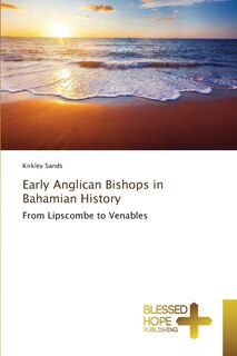 Couverture_Early Anglican Bishops in Bahamian History