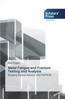 Couverture_Metal Fatigue and Fracture Testing and Analysis