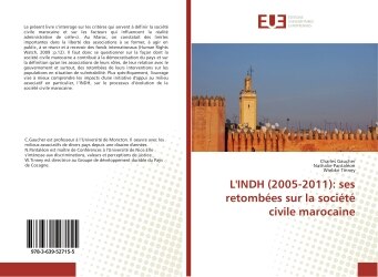 L' INDH (2005-2011): ses retombees sur la societe civile marocaine