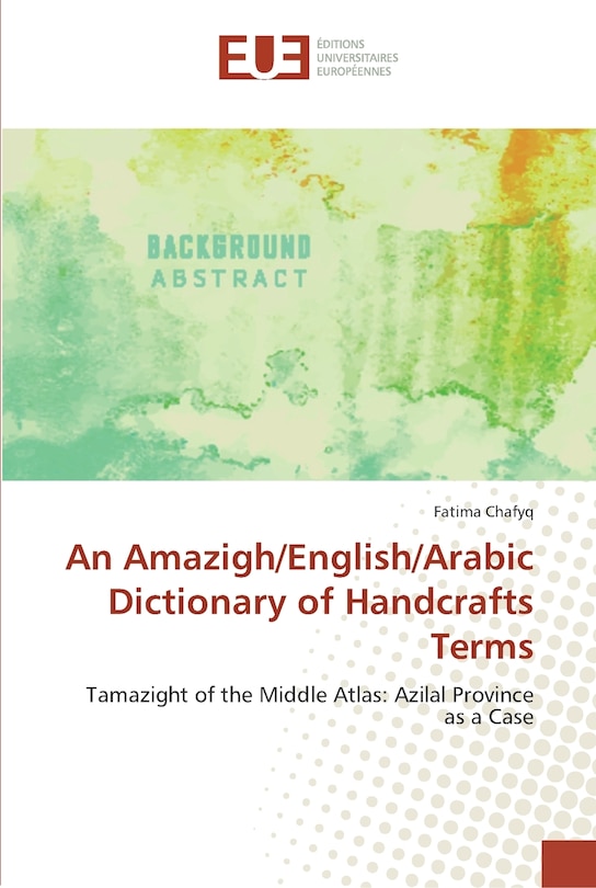 Front cover_An Amazigh/english/arabic Dictionary Of Handcrafts Terms