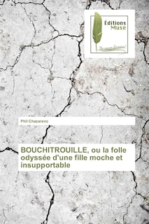 Front cover_BOUCHITROUILLE, ou la folle odyssée d'une fille moche et insupportable