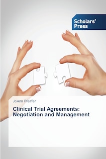 Clinical Trial Agreements: Negotiation and Management