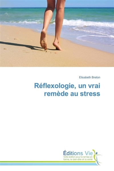 Couverture_R&eacute;flexologie, un vrai rem&egrave;de au stress