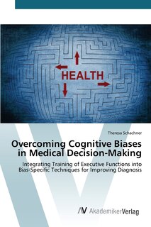 Couverture_Overcoming Cognitive Biases in Medical Decision-Making