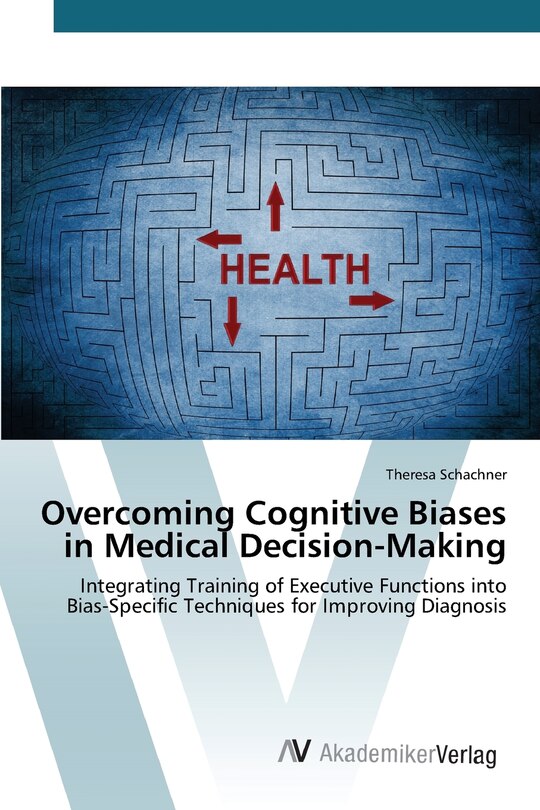 Couverture_Overcoming Cognitive Biases in Medical Decision-Making