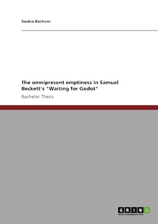 Front cover_The omnipresent emptiness in Samuel Beckett's Waiting for Godot
