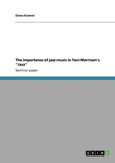Front cover_The importance of jazz music in Toni Morrison's Jazz