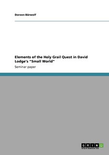 Front cover_Elements of the Holy Grail Quest in David Lodge's Small World