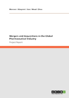 Front cover_Mergers and Acquisitions in the Global Pharmaceutical Industry