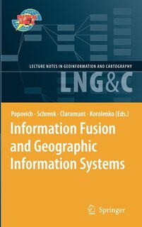 Front cover_Information Fusion and Geographic Information Systems