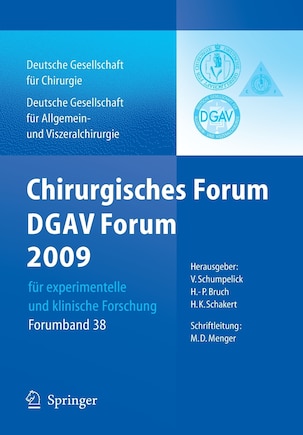 Chirurgisches Forum und DGAV 2009: für experimentelle und klinische Forschung 126.Kongress der Deutschen Gesellschaft für Chirurgie, München, 28.4.-1.5.2009