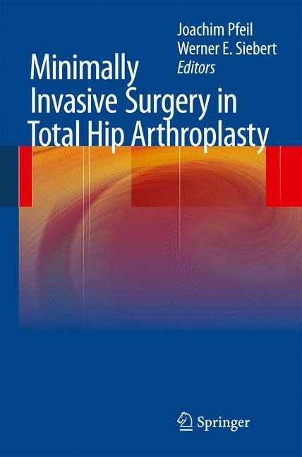 Couverture_Minimally Invasive Surgery in Total Hip Arthroplasty